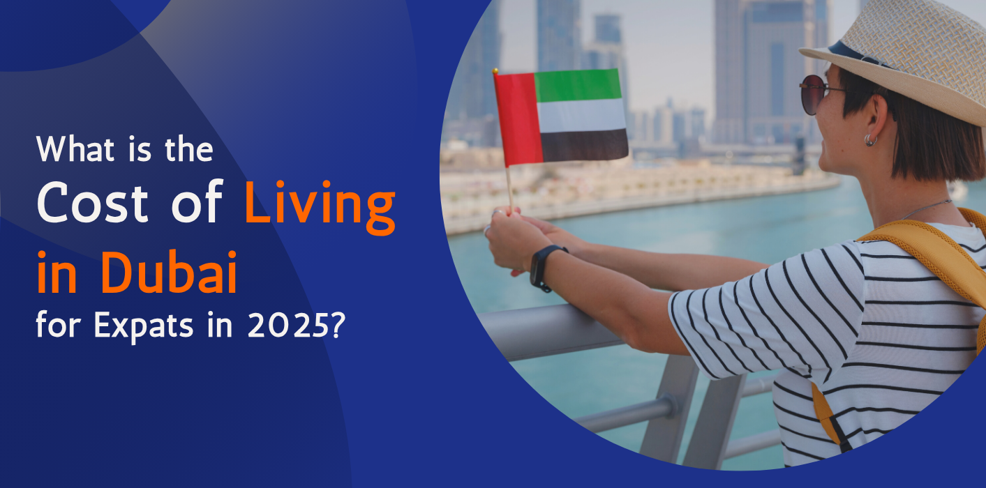 What is the Cost of Living in Dubai for Expats in 2025? 