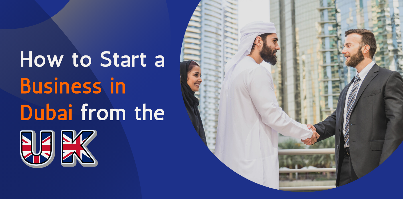 How to Start a Business in Dubai from the UK