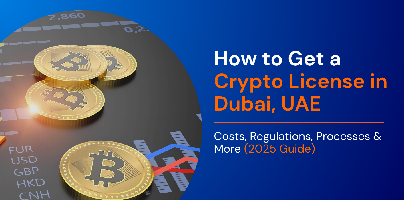 How to Get a Crypto License in Dubai, UAE:  Costs, Regulations, Processes