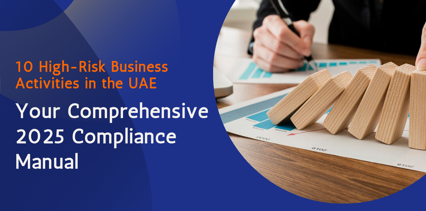 10 High-Risk Business Activities in the UAE: Your Comprehensive 2025 Compliance Manual 