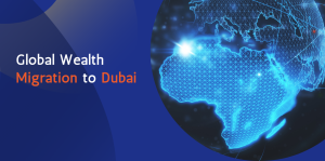 Why High-Net-Worth Individuals Are Opting for Global Wealth Migration to Dubai 