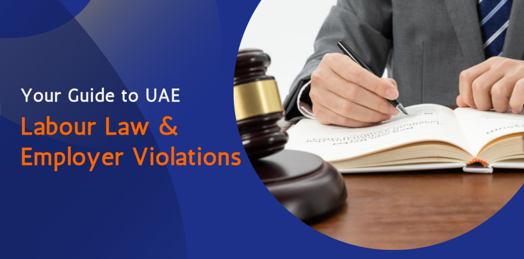 The Complete Guide to UAE Labor Laws and Employer Violations to Avoid  