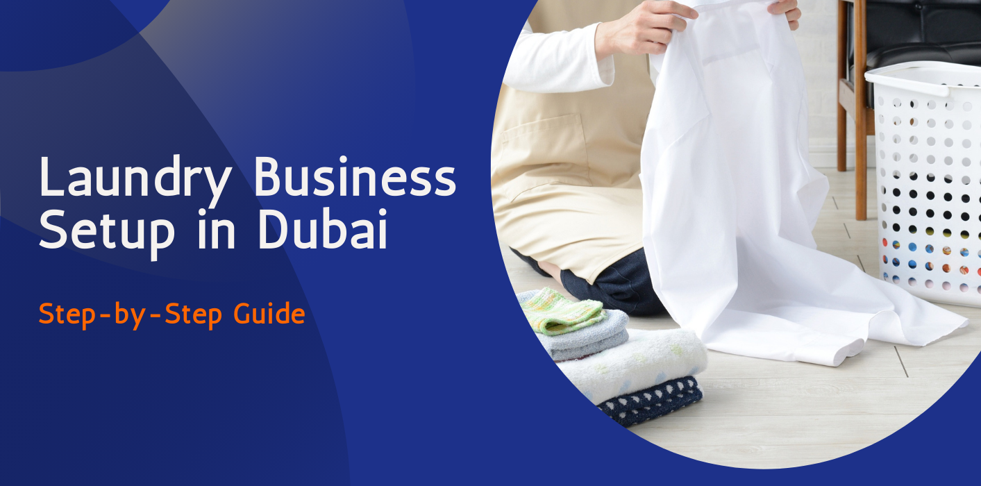 How to Start a Laundry Business in Dubai: From Licensing to Launch 