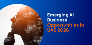Emerging AI Business Opportunities in UAE 2026 