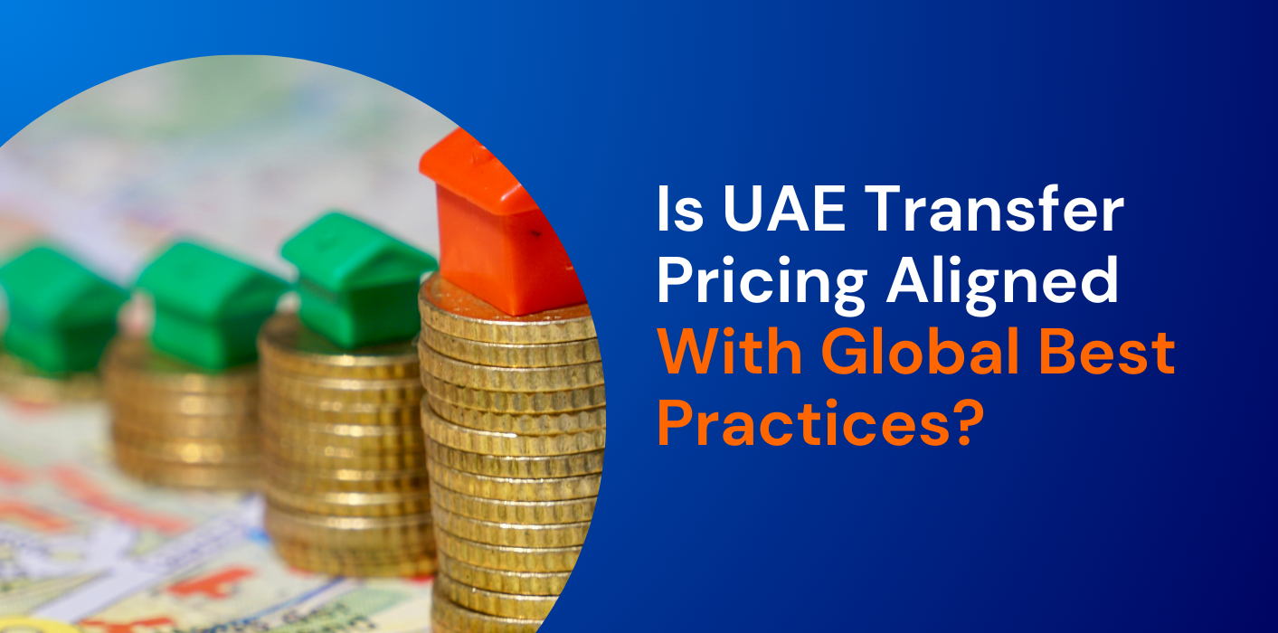 Is UAE Transfer Pricing Aligned with Global Best Practices? 