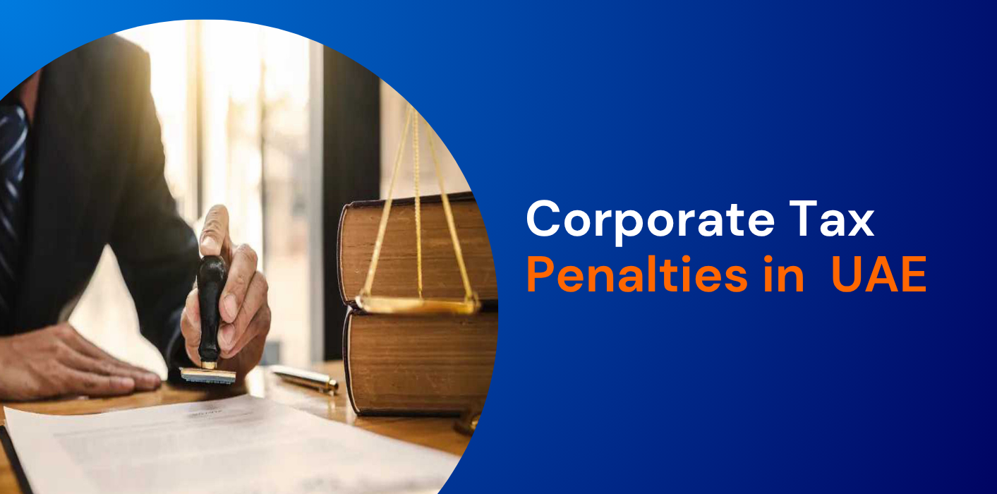 Corporate Tax Penalties in UAE: Full Breakdown 
