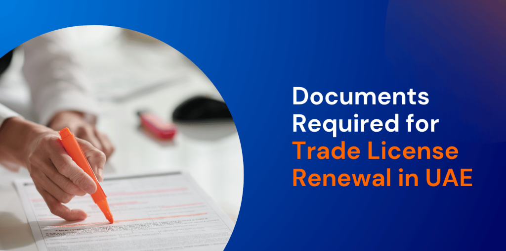 Documents Required for Trade License Renewal in UAE 
