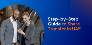 Step-by-Step Guide to Share Transfer in UAE 