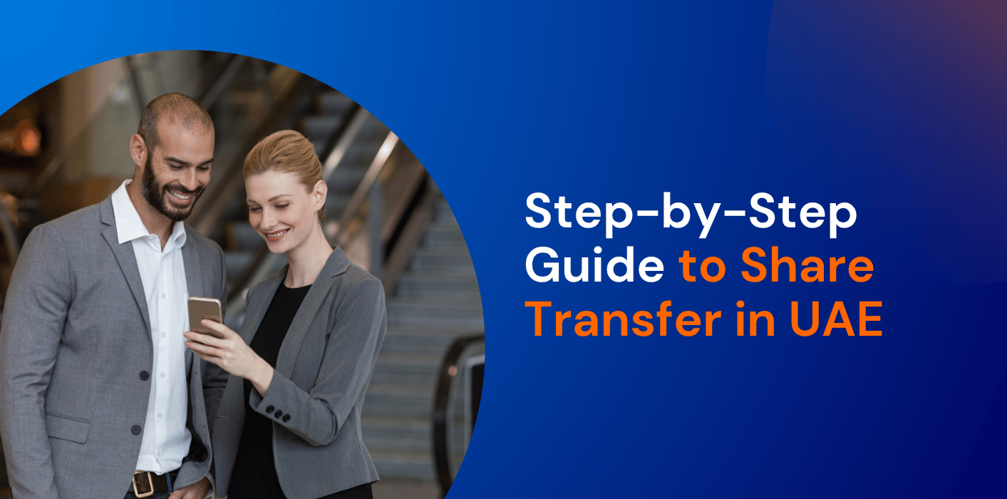 Step-by-Step Guide to Share Transfer in UAE 