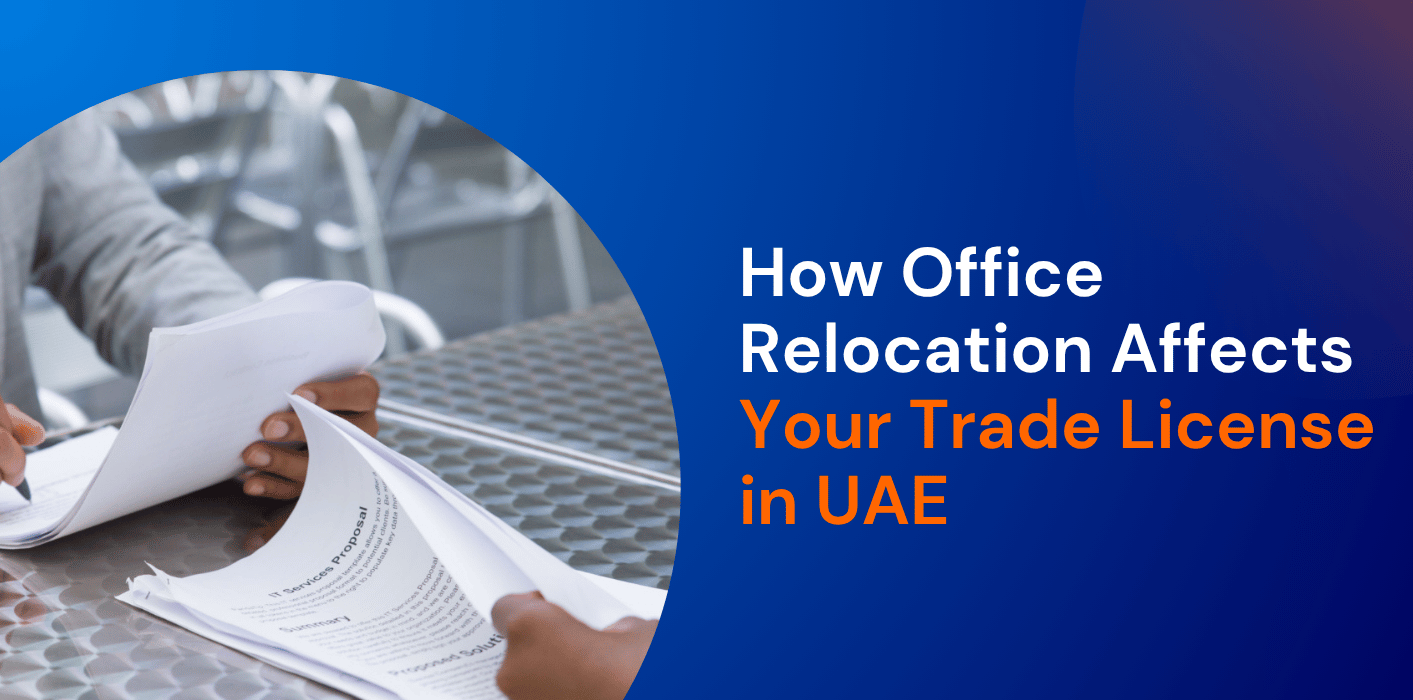 How Office Relocation Affects Your Trade License in UAE  