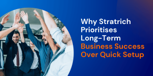 Why Stratrich Prioritises Long-Term Business Success Over Quick Setup 