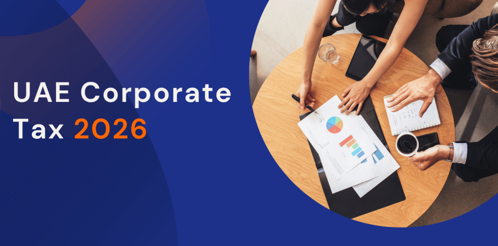 UAE Corporate Tax 2026: What Every Business Owner Must Know 