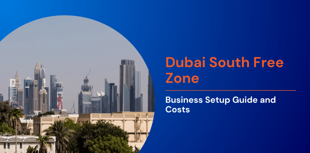 Dubai South Free Zone: Business Setup Guide and Costs 