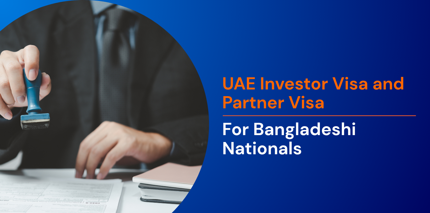 UAE Investor Visa and Partner Visa for Bangladeshi Nationals 