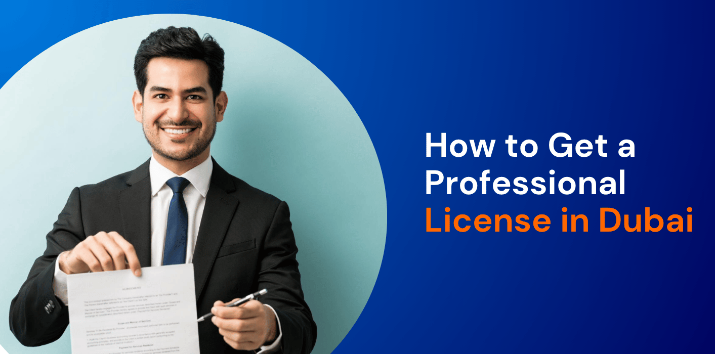 How to Get a Professional License in Dubai: Step by Step (2026 Guide) 