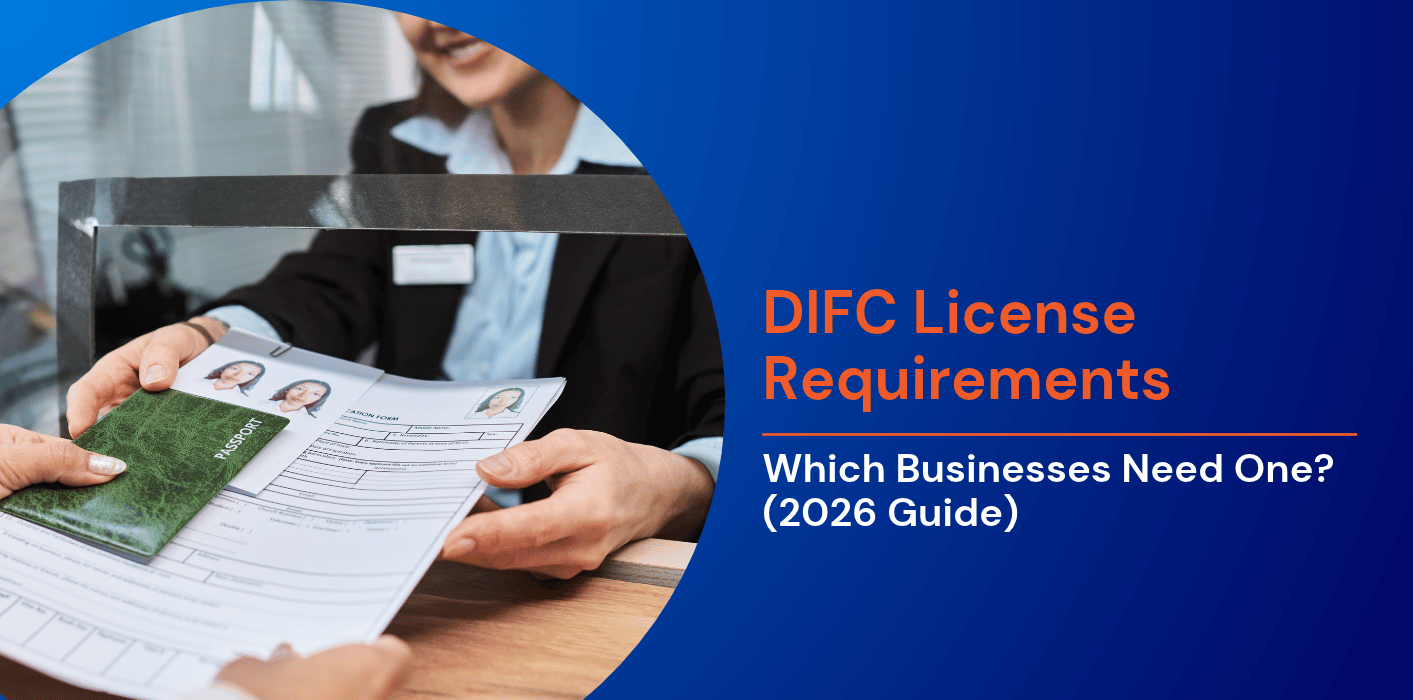 DIFC License Requirements: Which Businesses Need One? (2026 Guide) 