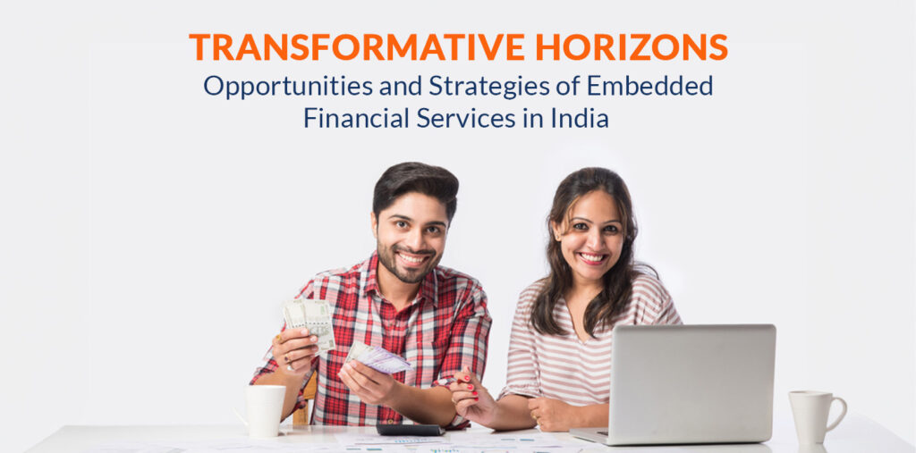 Transformative Horizons: Opportunities and Strategies of Embedded Financial Services in India