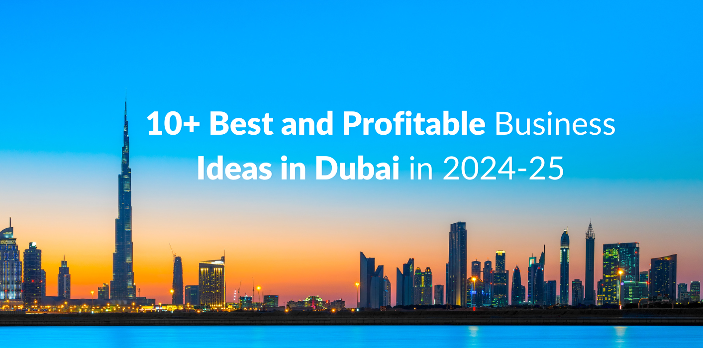 Profitable Business Ideas in Dubai