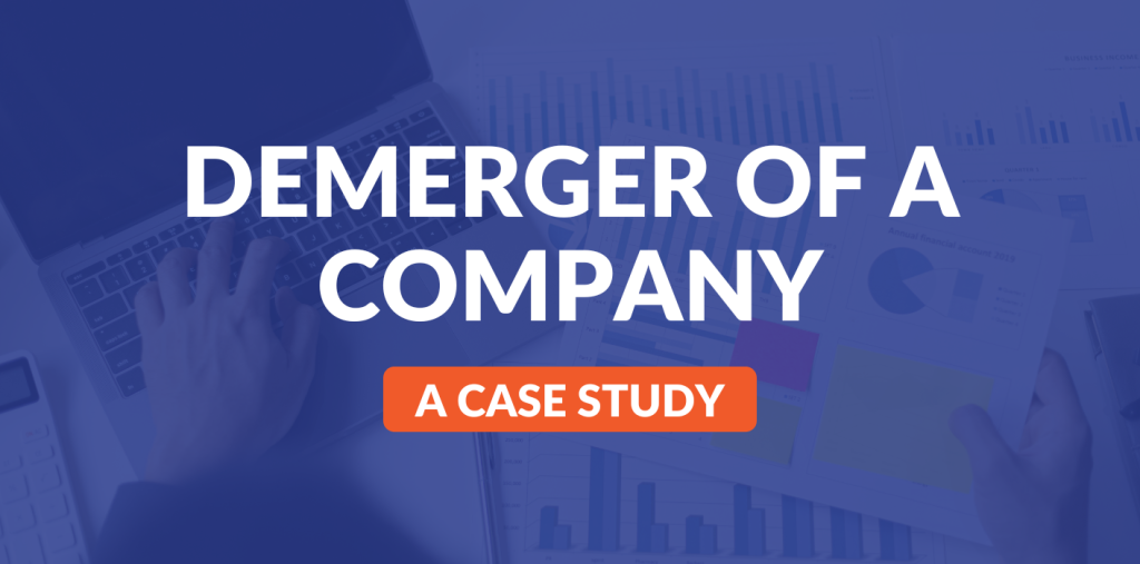 Demerger of a Company: A Case Study