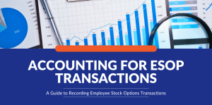 Accounting for ESOP Transactions: A Guide to Recording Employee Stock Options Transactions