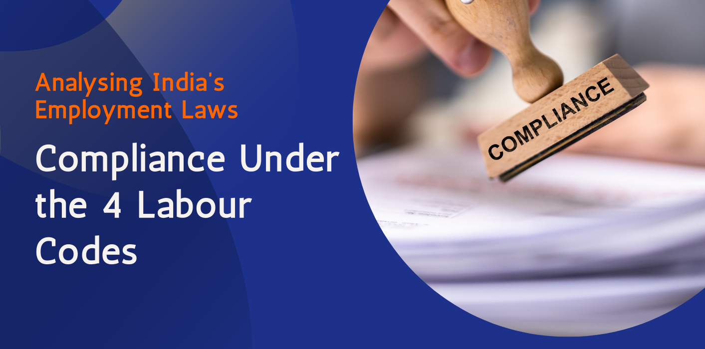 Analysing India’s Employment Laws and Compliance Under the 4 Labour Codes