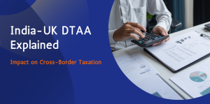 India UK Double Taxation Avoidance Agreement and Its Impact on Cross-Border Taxation 