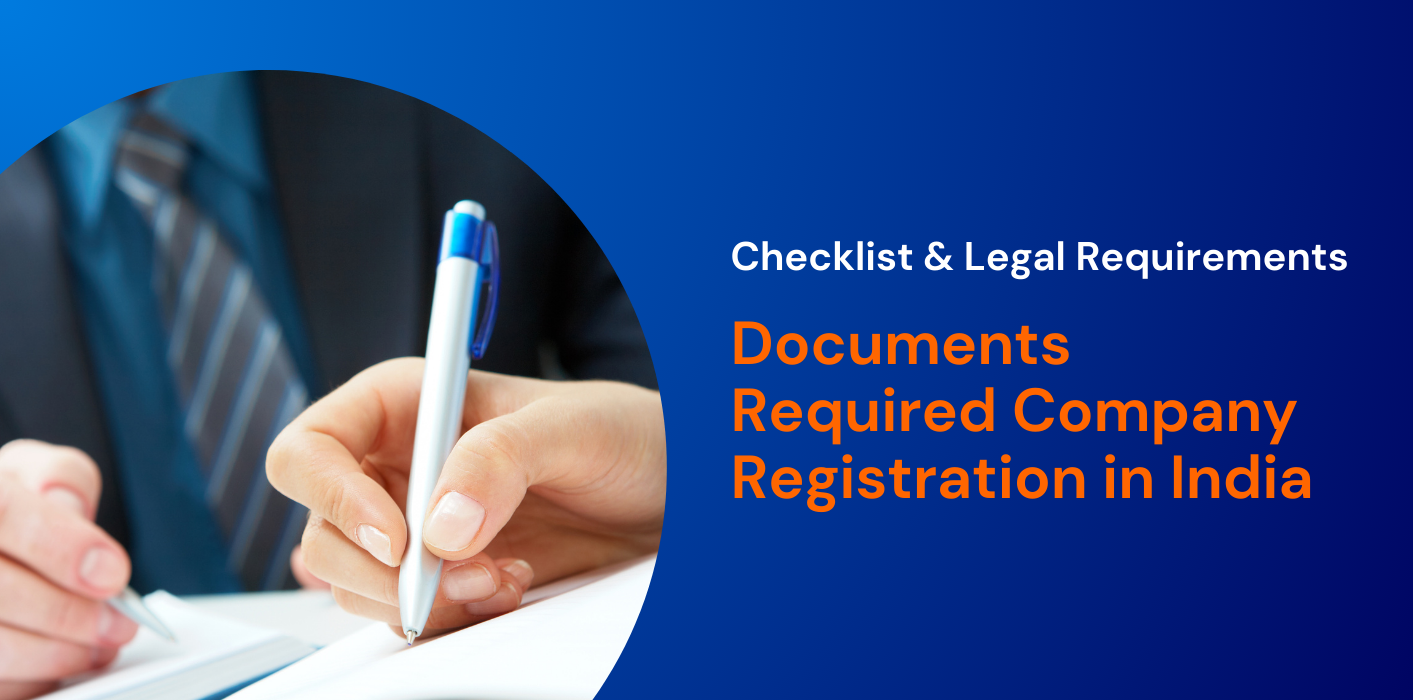 Documents Required for Company Registration in India: Checklist & Legal Requirements  