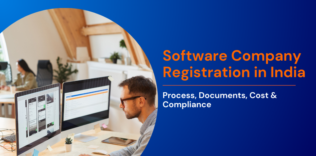 Software Company Registration in India: Process, Documents, Cost & Compliance 