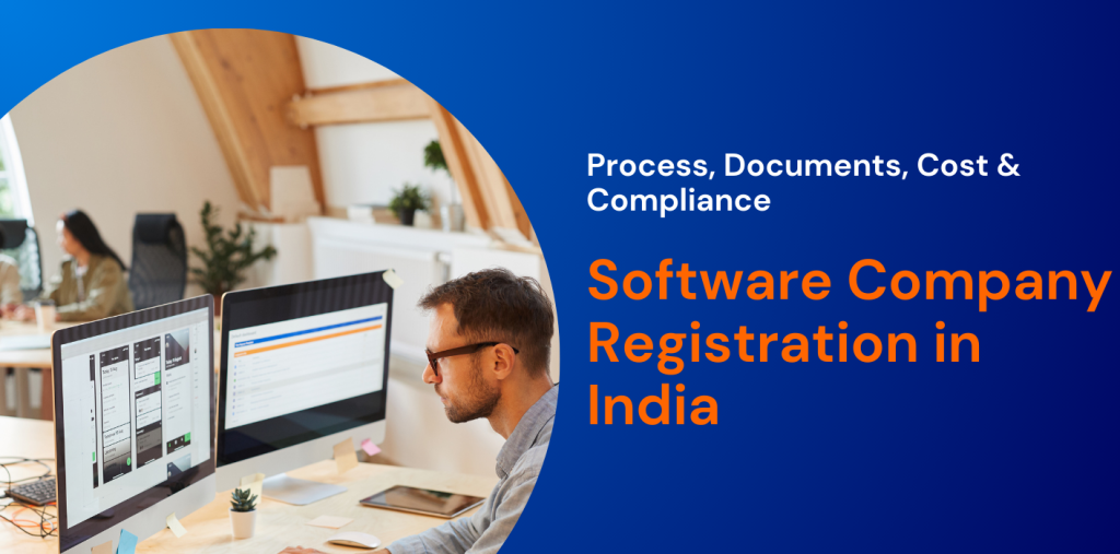 Software Company Registration in India: Process, Documents, Cost & Compliance 