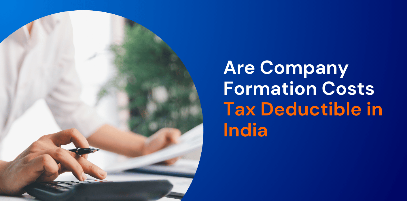 Are Company Formation Costs Tax Deductible in India?  
