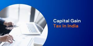 Capital Gain Tax in India: Rates, Calculation & Exemptions Explained 