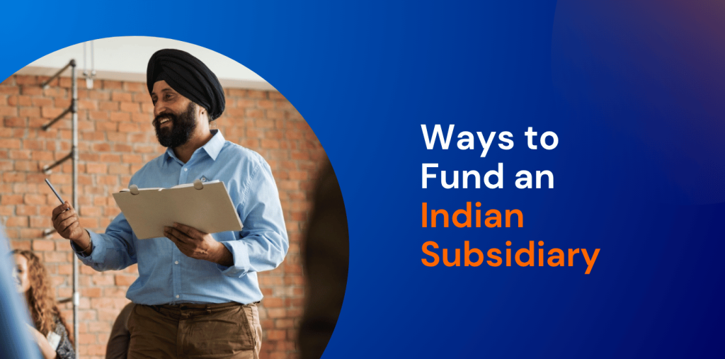 Ways to Fund an Indian Subsidiary: Equity, Debt & Hybrid Structures Explained 