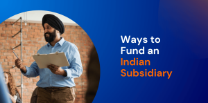Ways to Fund an Indian Subsidiary: Equity, Debt & Hybrid Structures Explained 