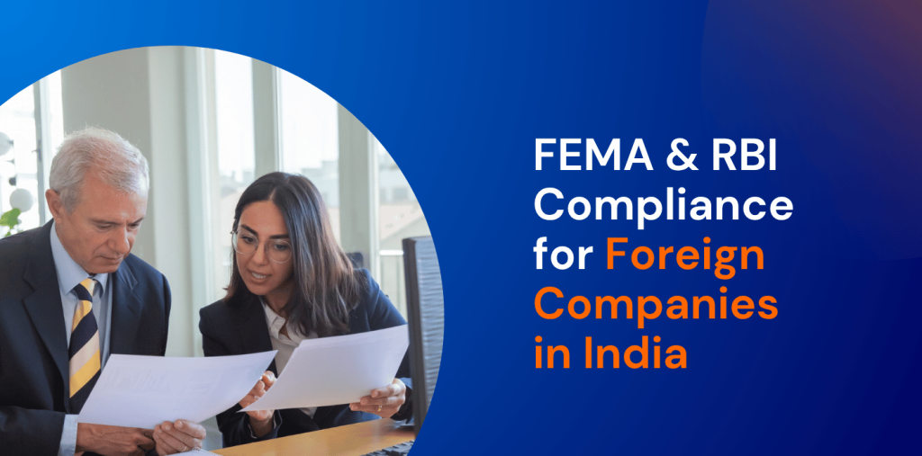 FEMA & RBI Compliance for Foreign Companies in India: Complete Guide 