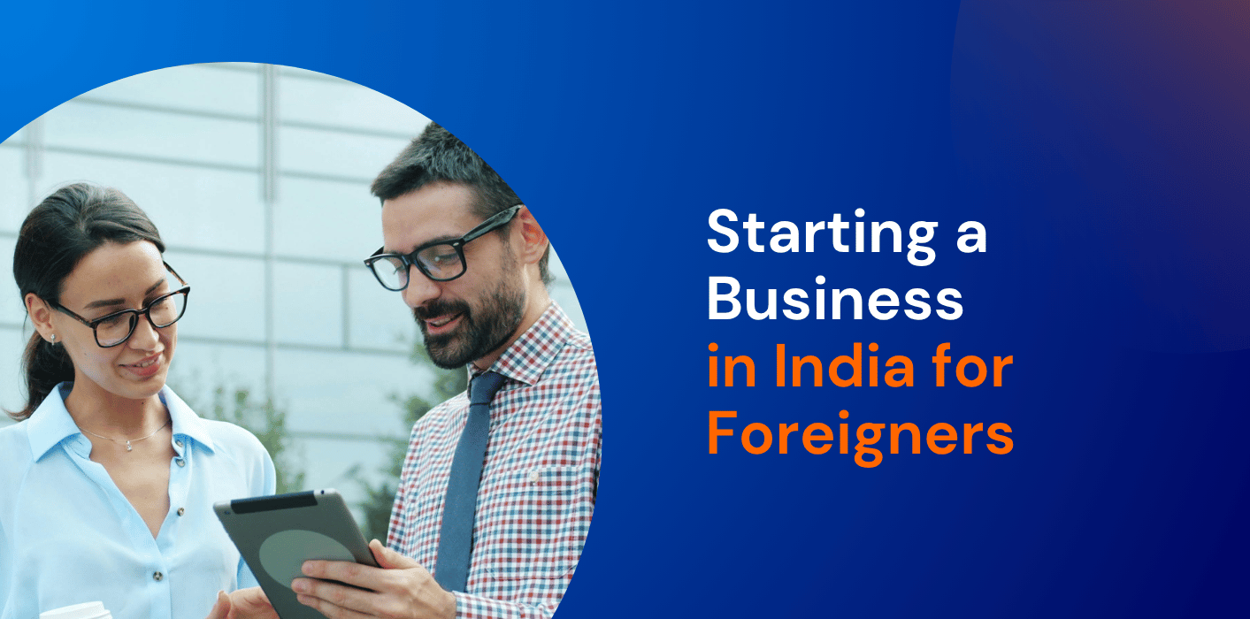 Starting a Business in India for Foreigners: Complete Guide 2026  