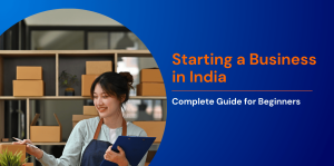 Starting a Business in India: Complete Guide for Beginners 2026 