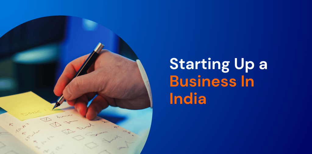 Starting Up a Business in India: Step-by-Step Checklist 