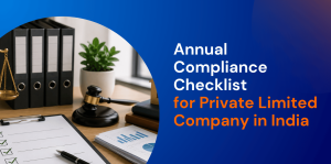 Annual Compliance Checklist for Private Limited Company in India 