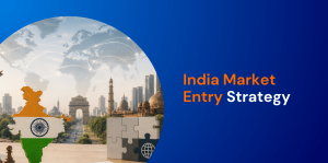 India Market Entry Strategy: What Global Companies Need to Know Before They Invest 