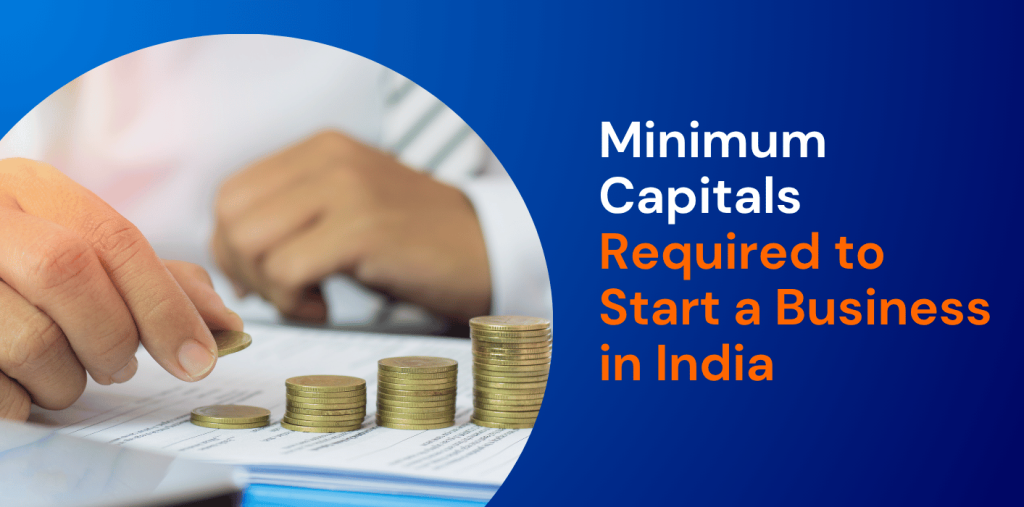 Minimum Capital Required to Start a Business in India 