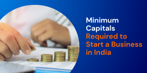 Minimum Capital Required to Start a Business in India 