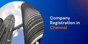 Company Registration in Chennai 