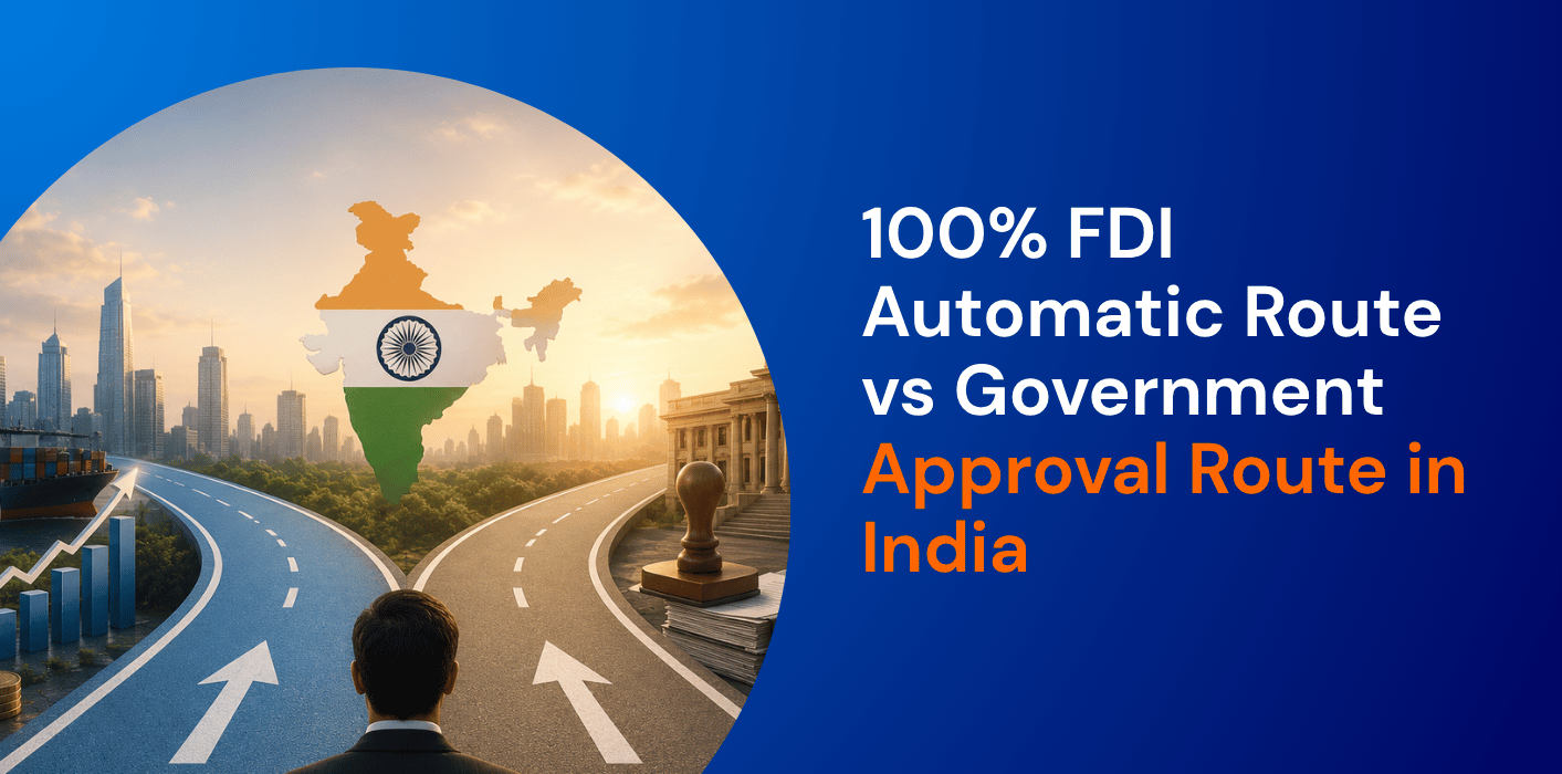 100% FDI Automatic Route vs Government Approval Route in India 