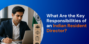 What Are the Key Responsibilities of an Indian Resident Director?