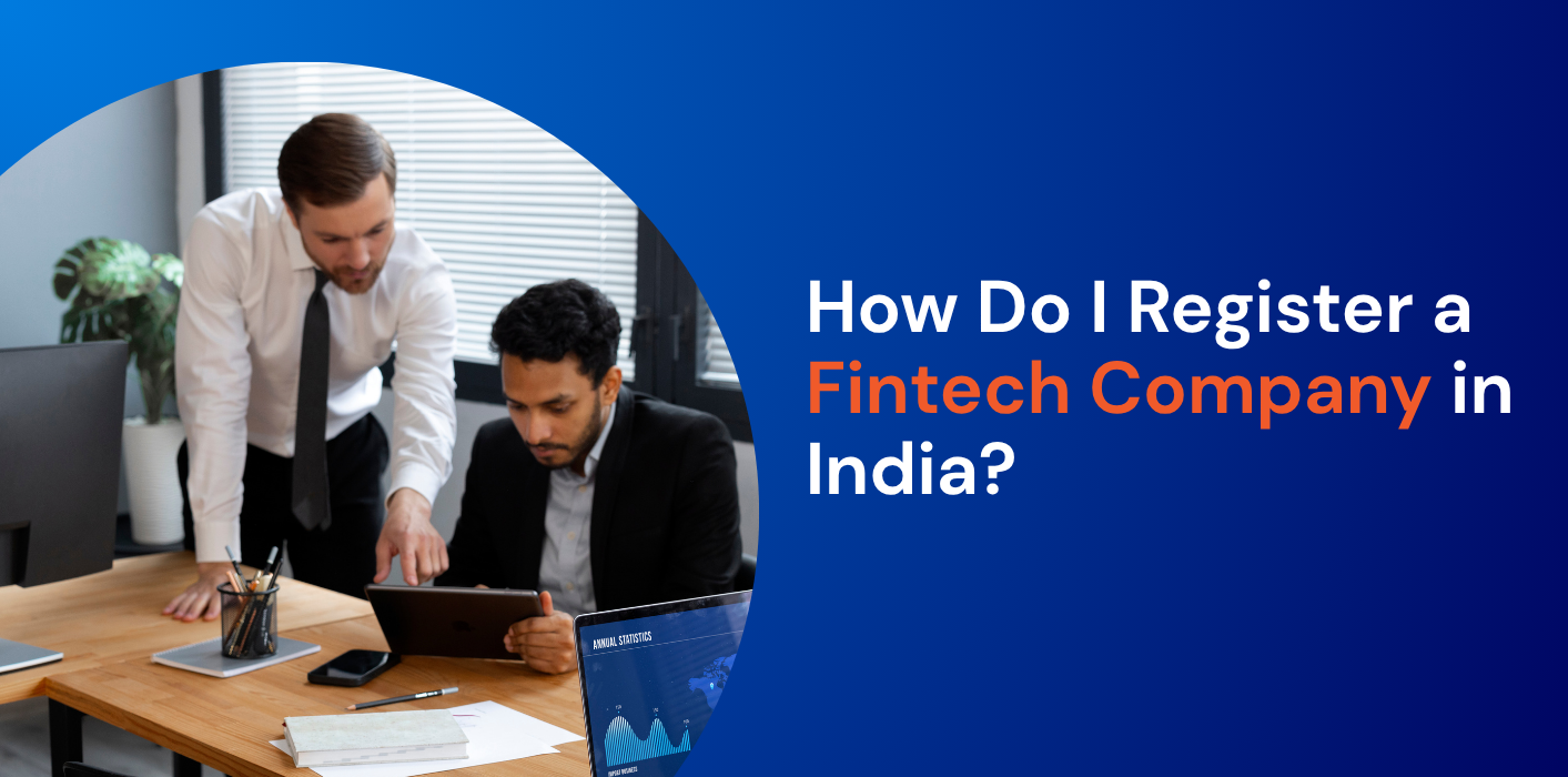 How Do I Register a Fintech Company in India?