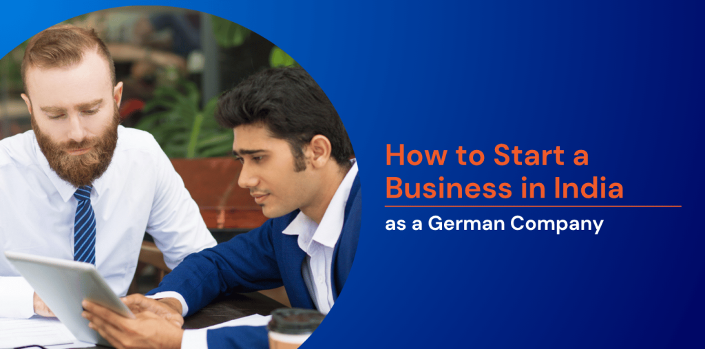 How to Start a Business in India as a German Company 