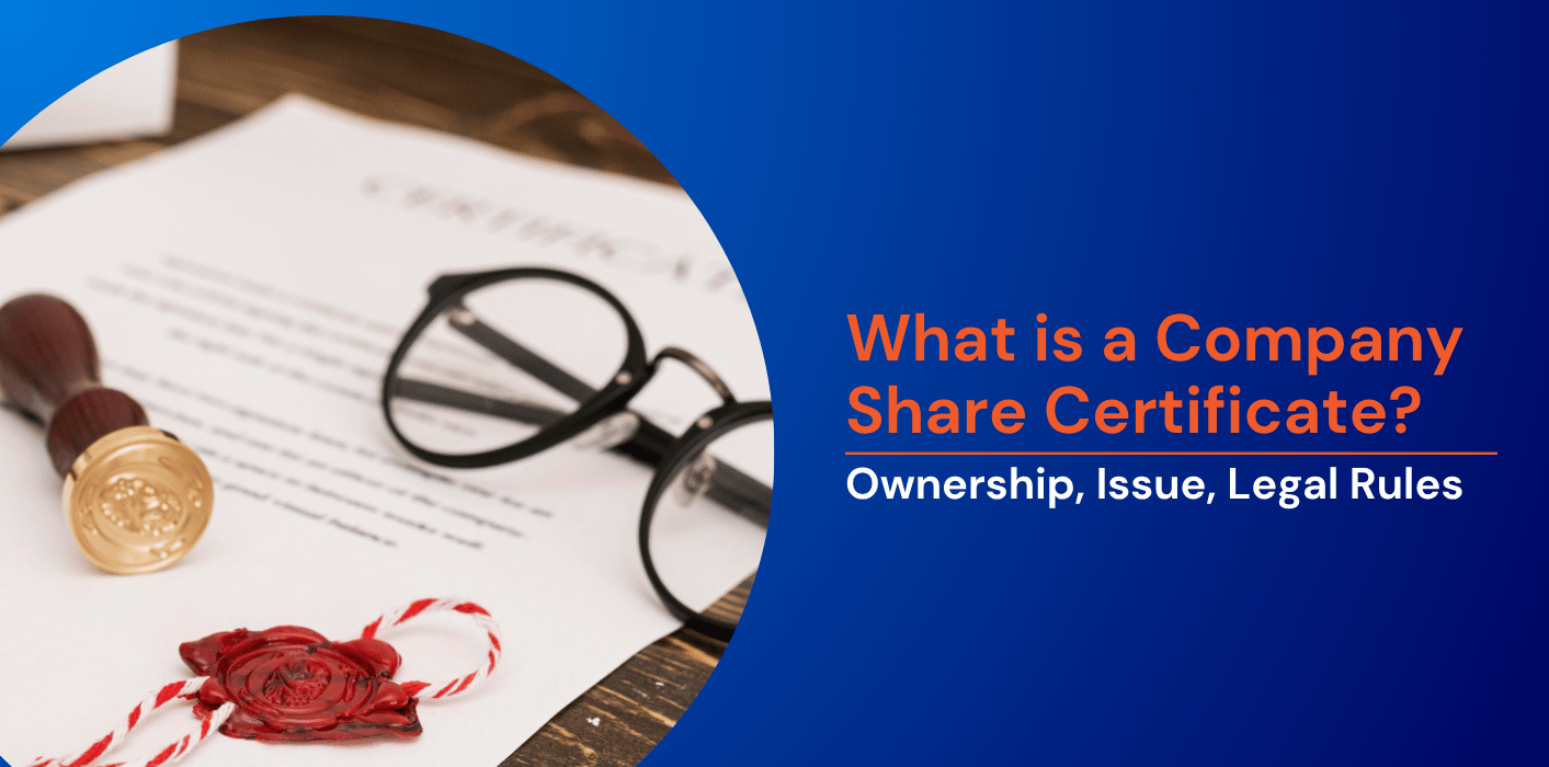 What is a Company Share Certificate? Ownership, Issue, Legal Rules 