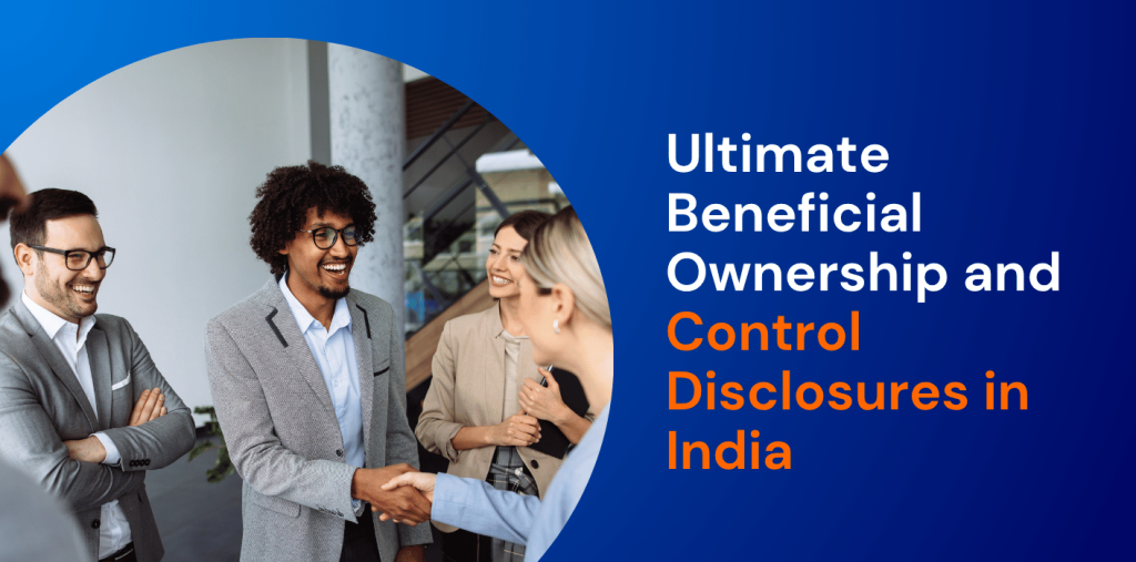 Ultimate Beneficial Ownership and Control Disclosures in India 
