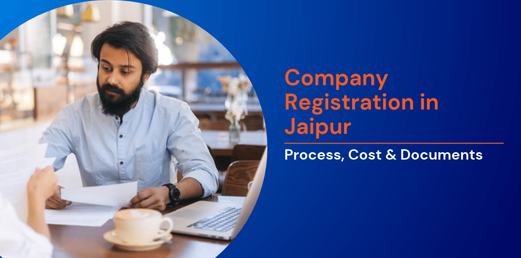 Company Registration in Jaipur: Process, Cost & Documents 