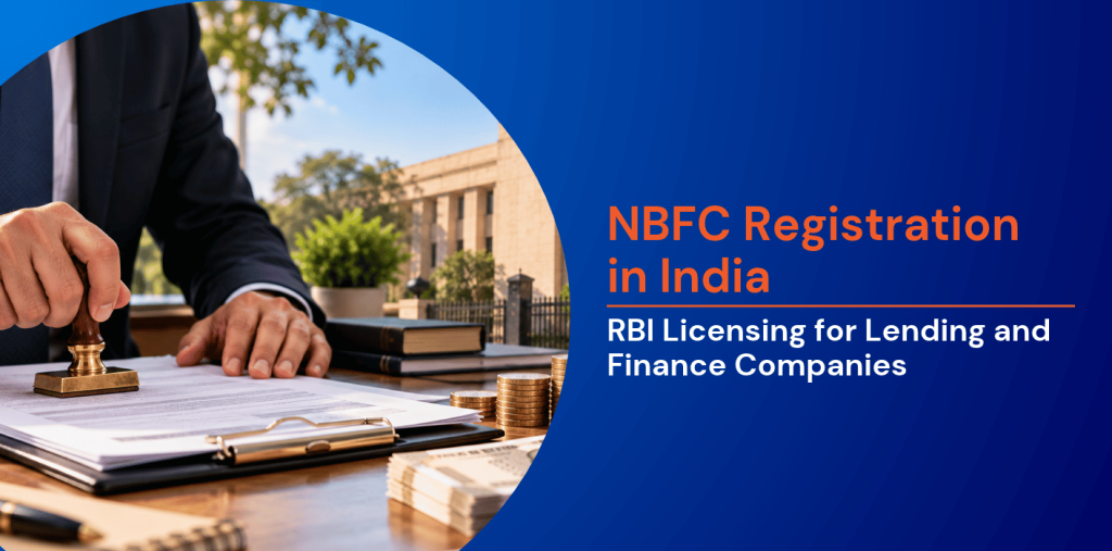 NBFC Registration in India: RBI Licensing for Lending and Finance Companies 